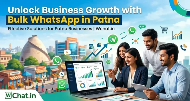 Unlock Business Growth with Bulk WhatsApp in Patna